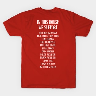 In This House We Support Abortion On Demand... T-Shirt